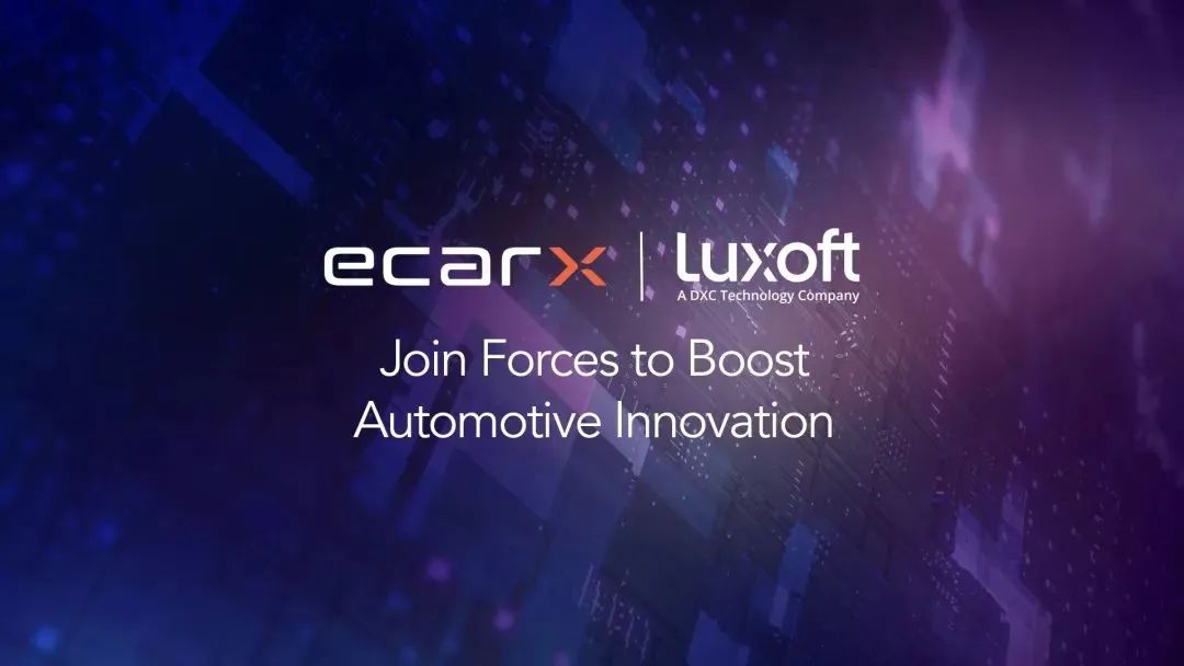 ECARX partners with DXC Luxoft to develop intelligent automotive solutions